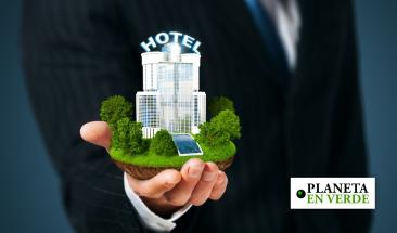 Los hoteles verdes cuidan el planeta y la sociedad
